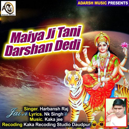 Maiya Ji Tani Darshan Dedi (Devi Bhajan)