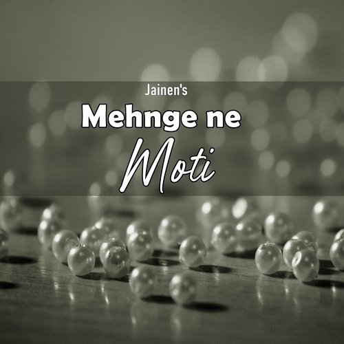 Mehnge Ne Moti
