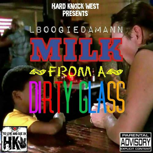 Milk from a Dirty Glass (Intro)