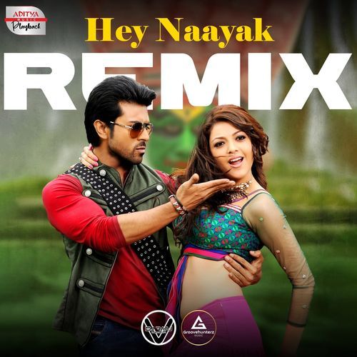 Hey Naayak Official Remix