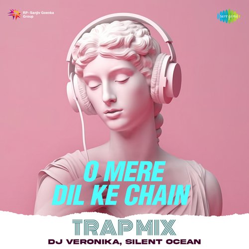 O Mere Dil Ke Chain - Trap Mix
