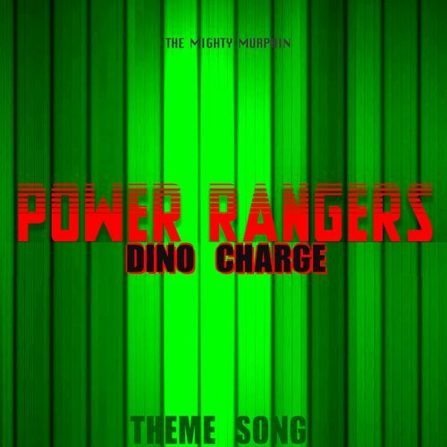 Power Rangers Dino Charge Theme Song