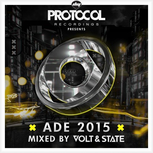 Protocol Presents: Ade 2015 Mixed by Volt & State (Entire Mix)