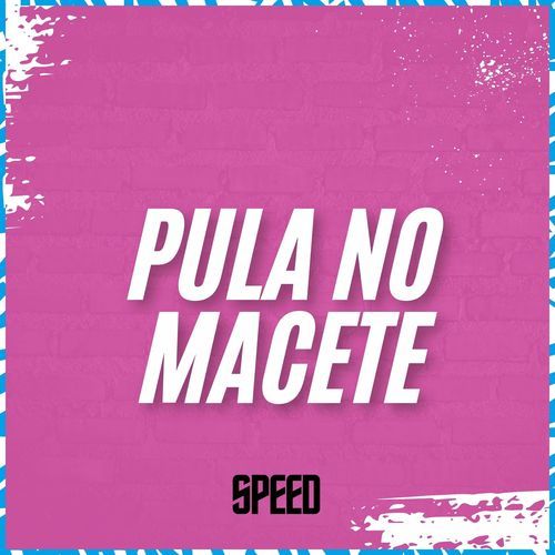 Pula no Macete (Speed)_poster_image