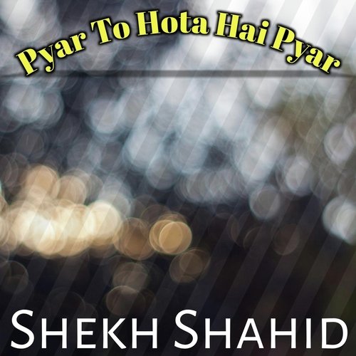 Pyar To Hota Hai Pyar Songs Download - Free Online Songs @ JioSaavn