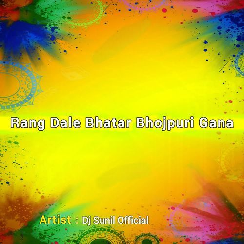 Rang Dale Bhatar Bhojpuri Gana