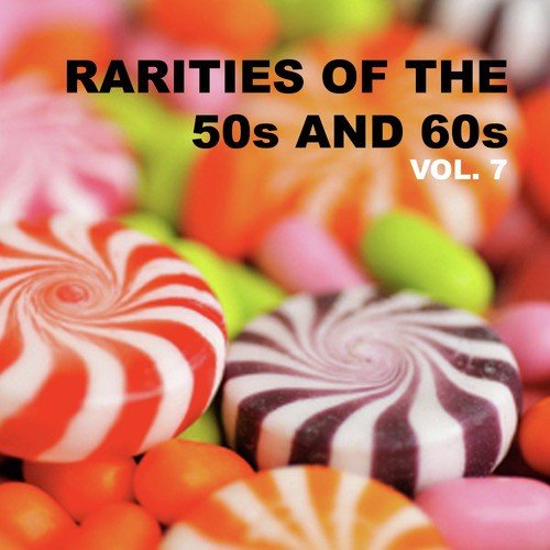 Rarities of the 50s and 60s, Vol. 7