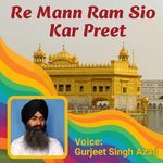 Re Mann Ram Sio Kar Preet