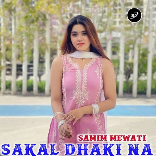 SAKAL DHAKI NA