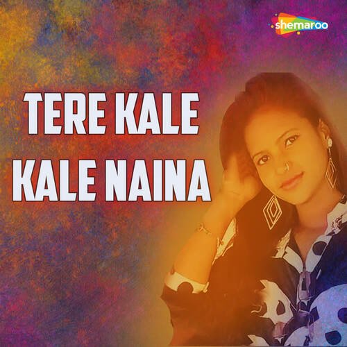 Tere Kale Kale Naina