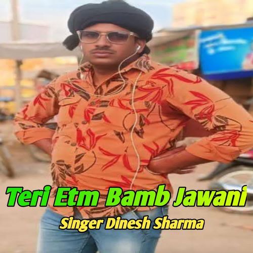 Teri Etm Bamb Jawani