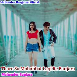 Thare Su Mohabbat Lagi Re Banjara