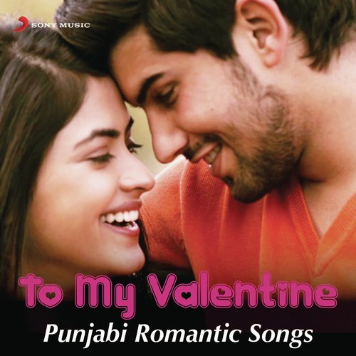 To My Valentine - Punjabi Romantic Songs