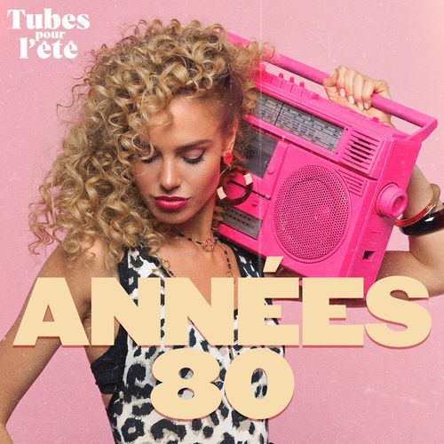 Tubes pour l'été - Années 80