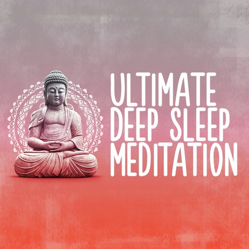 Ultimate Deep Sleep Meditation