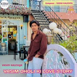 Vasim dholi ki love story