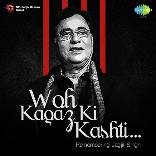 Woh Kagaz Ki Kashti-Remembering Jagjit Singh