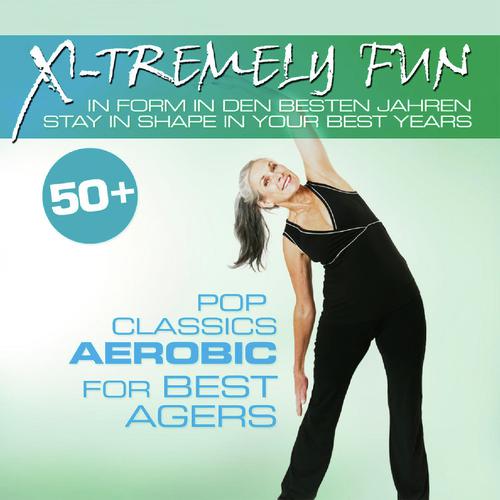 X-Tremely Fun - Best Agers Pop Classics