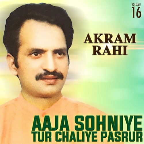 Aaja Sohniye Tur Chaliye Pasrur, Vol. 16
