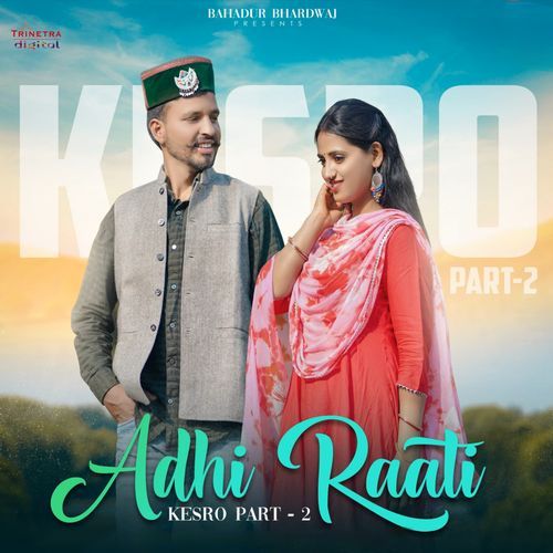 Adhi Raati (Kesro Pt. 2)