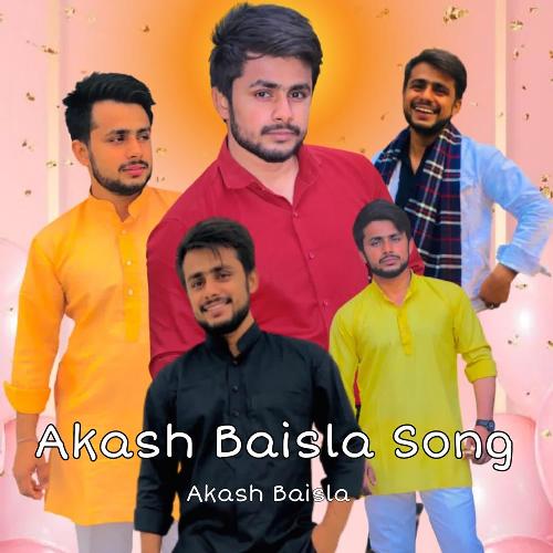 Akash Baisla Song