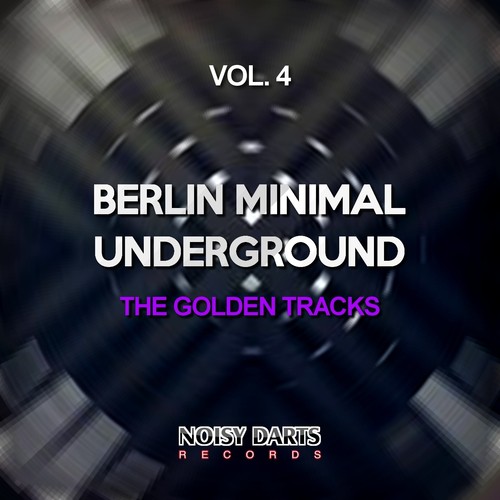 Berlin Minimal Underground, Vol. 4 (The Golden Tracks)