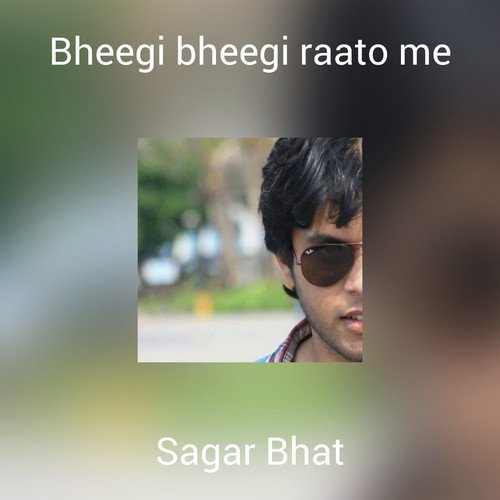 Bheegi bheegi raato me