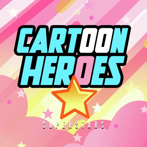 Cartoon Heroes Superstars