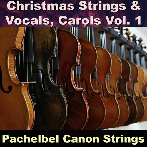 Christmas Strings & Vocals: Carols Vol. 1