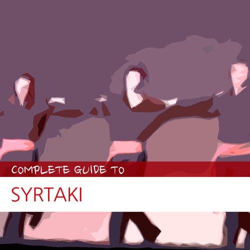 Complete Guide to Sirtaki