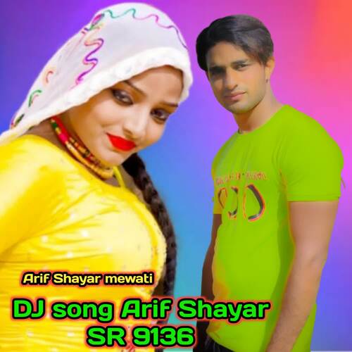 DJ song Arif Shayar SR 9136