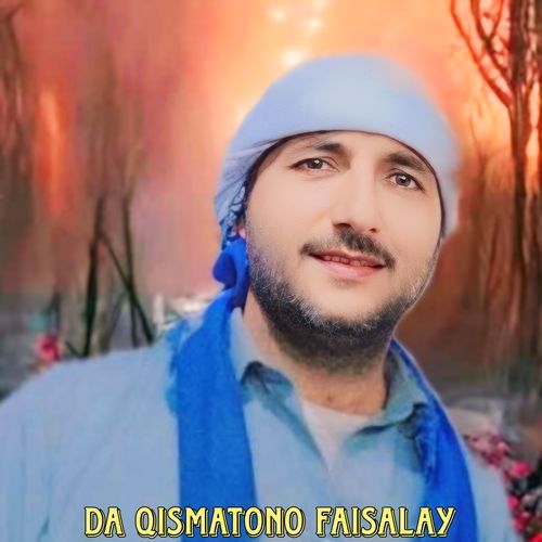 Da Qismatono Faisalay