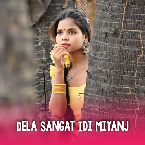 Dela Sangat Idi Miyanj