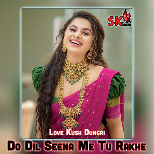 Do Dil Seena Me Tu Rakhe