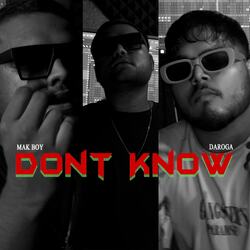 Don&#039;t Know-HTwxZh1dWnw