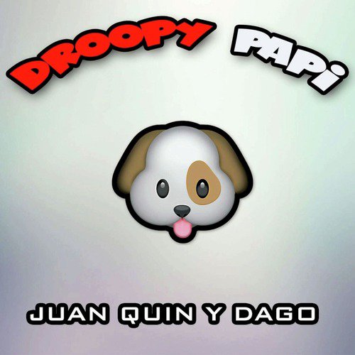 Droopy Papi