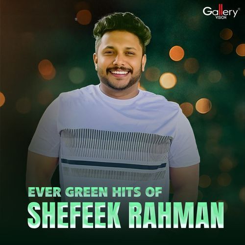 Ever Green Hits of Shefeek Rahman