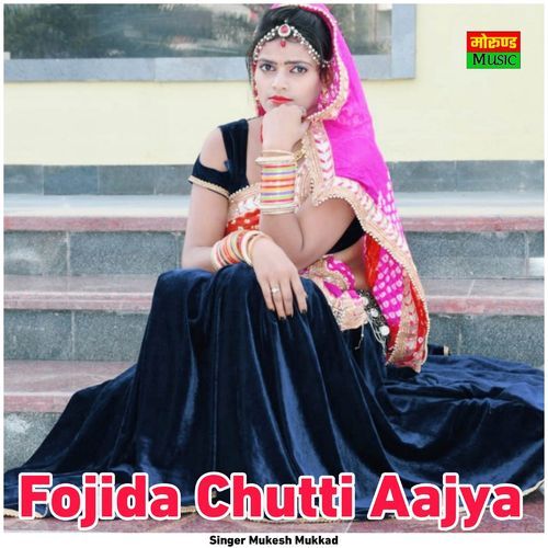 Fojida Chutti Aajya