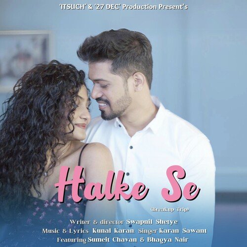 Halke Se (From "Breakup Trip") - Single