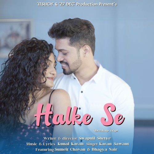 Halke Se (From "Breakup Trip") (Original)