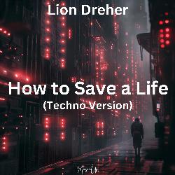 How to Save a Life (Techno Version)-JDcqZAcBaHU