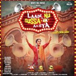 Laade Nu Gussa Aa Gya
