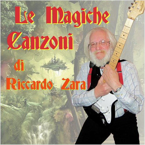 Le magiche canzoni di Riccardo Zara