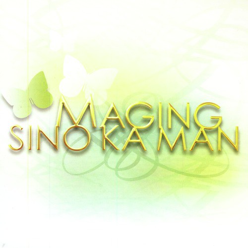 Maging Sino Ka Man - 1