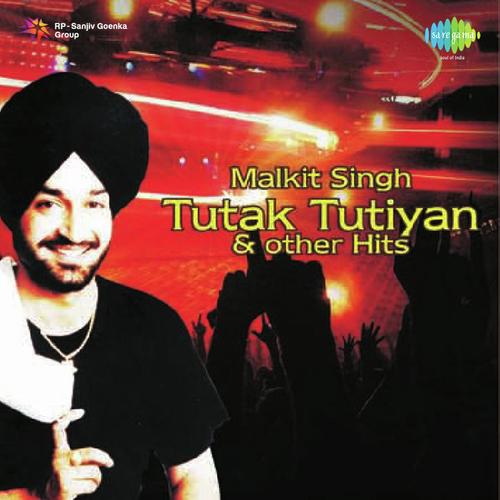 Malkit Singh Tutak Tutiyan and Other Hits