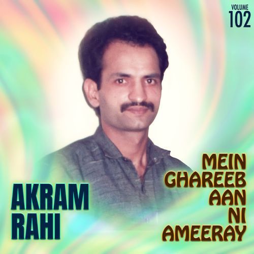 Mein Ghareeb Aan Ni Ameeray, Vol. 102