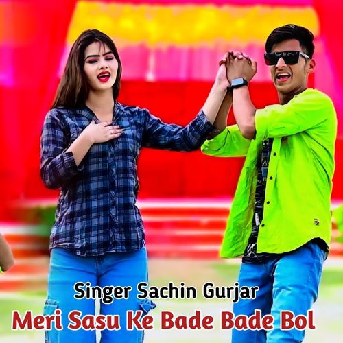 Meri Sasu Ke Bade Bade Bol