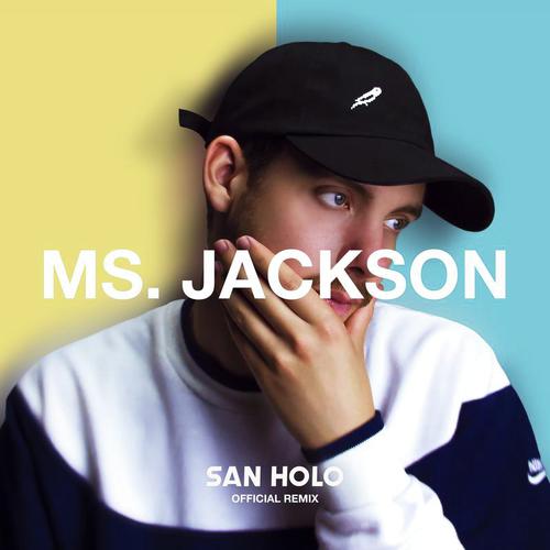 Ms. Jackson (San Holo Remix)