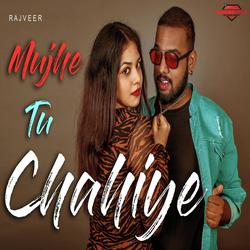 Mujhe Tu Chahiye-XRohbgxXX3U