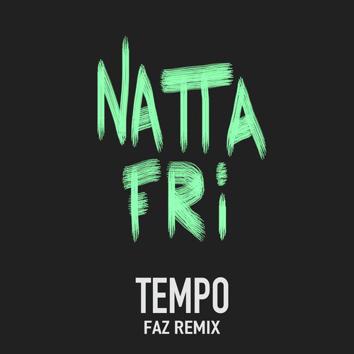 Natta Fri (Faz Remix)